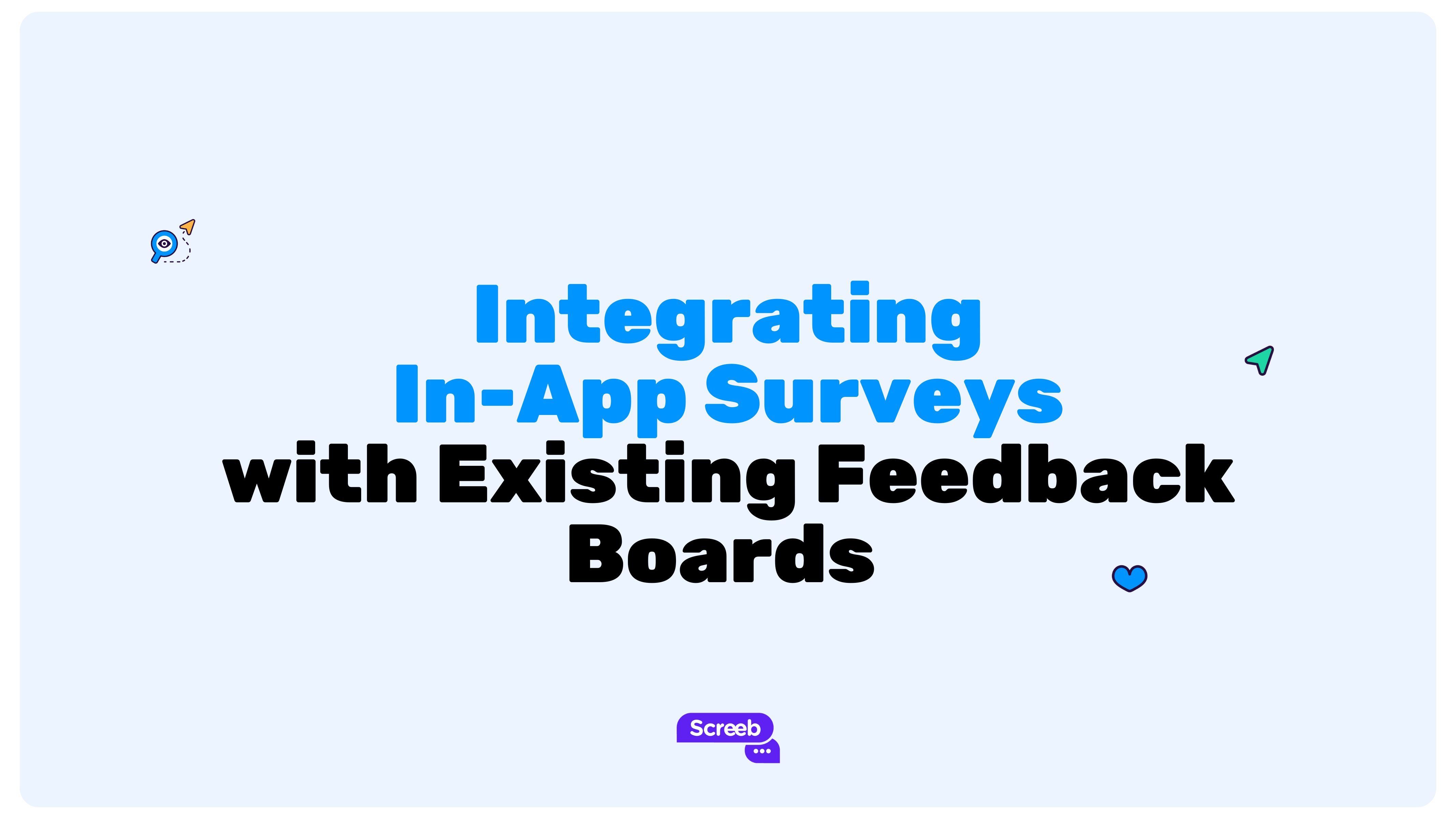 Integrating InApp Survey Tools with Feedback Boards